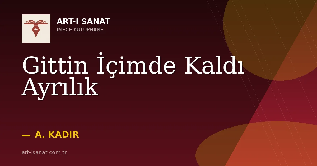 Gittin İçimde Kaldı Ayrılık