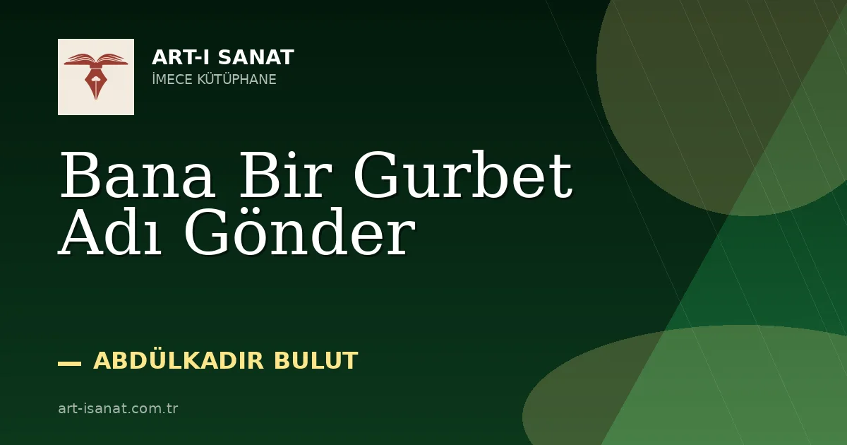 Bana Bir Gurbet Adı Gönder