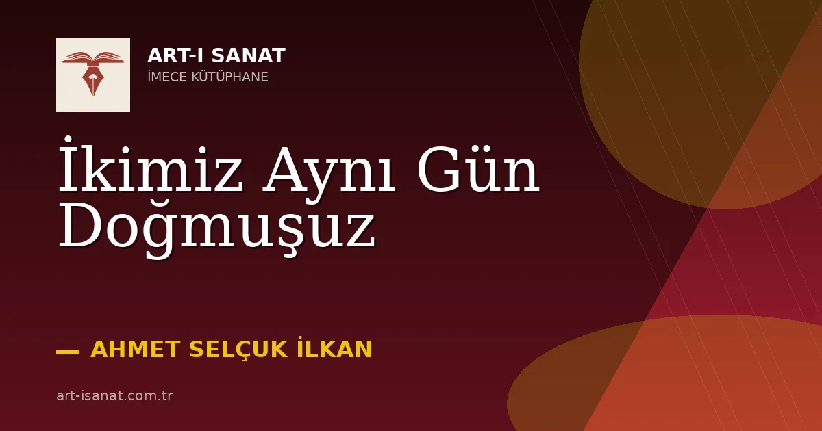 İkimiz Aynı Gün Doğmuşuz