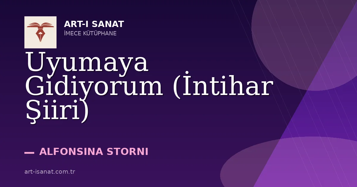 Uyumaya Gidiyorum (İntihar Şiiri)