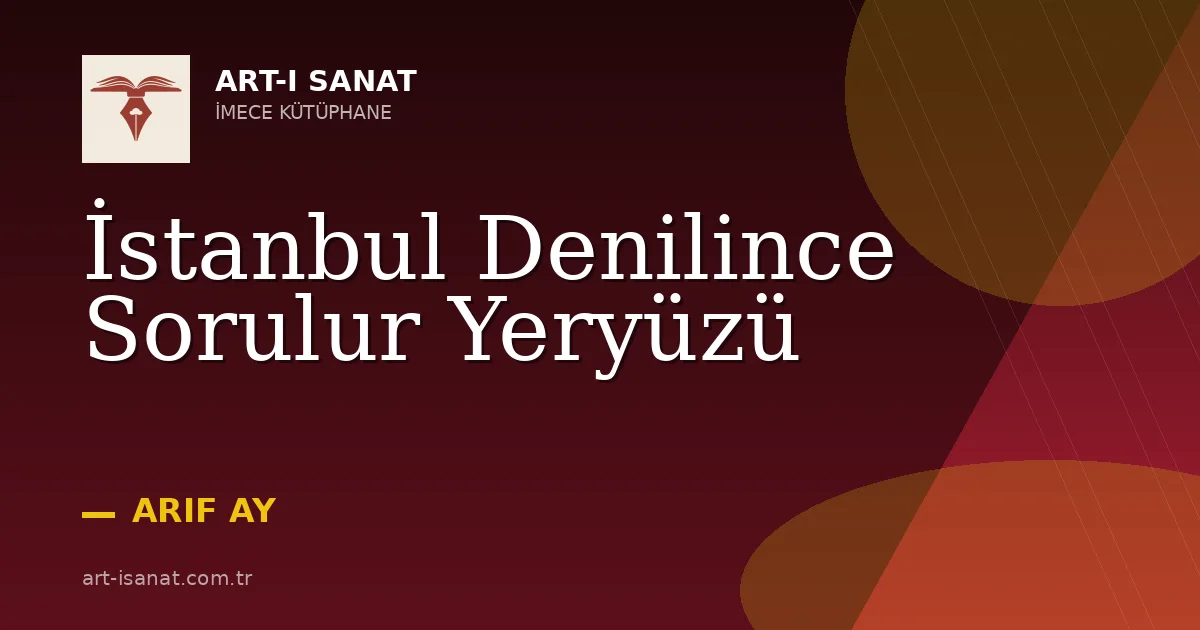 İstanbul Denilince Sorulur Yeryüzü