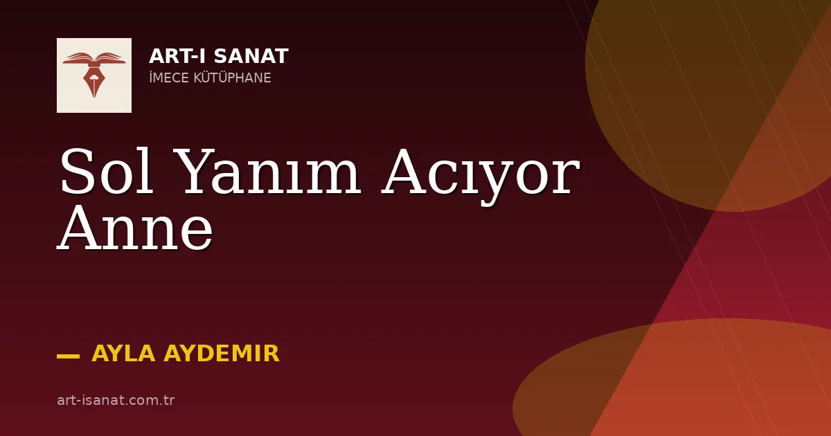 Sol Yanım Acıyor Anne