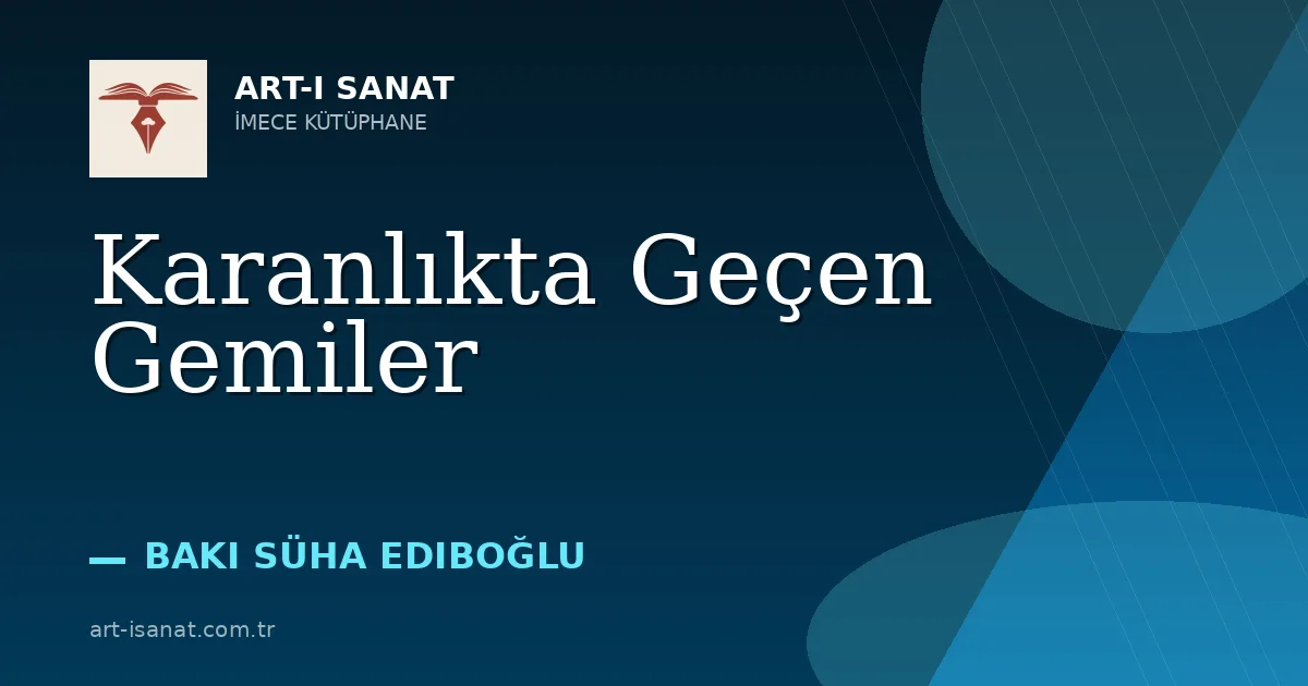 Karanlıkta Geçen Gemiler