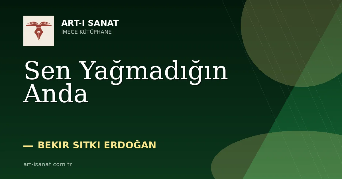 Sen Yağmadığın Anda