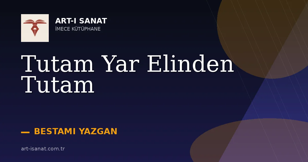 Tutam Yar Elinden Tutam