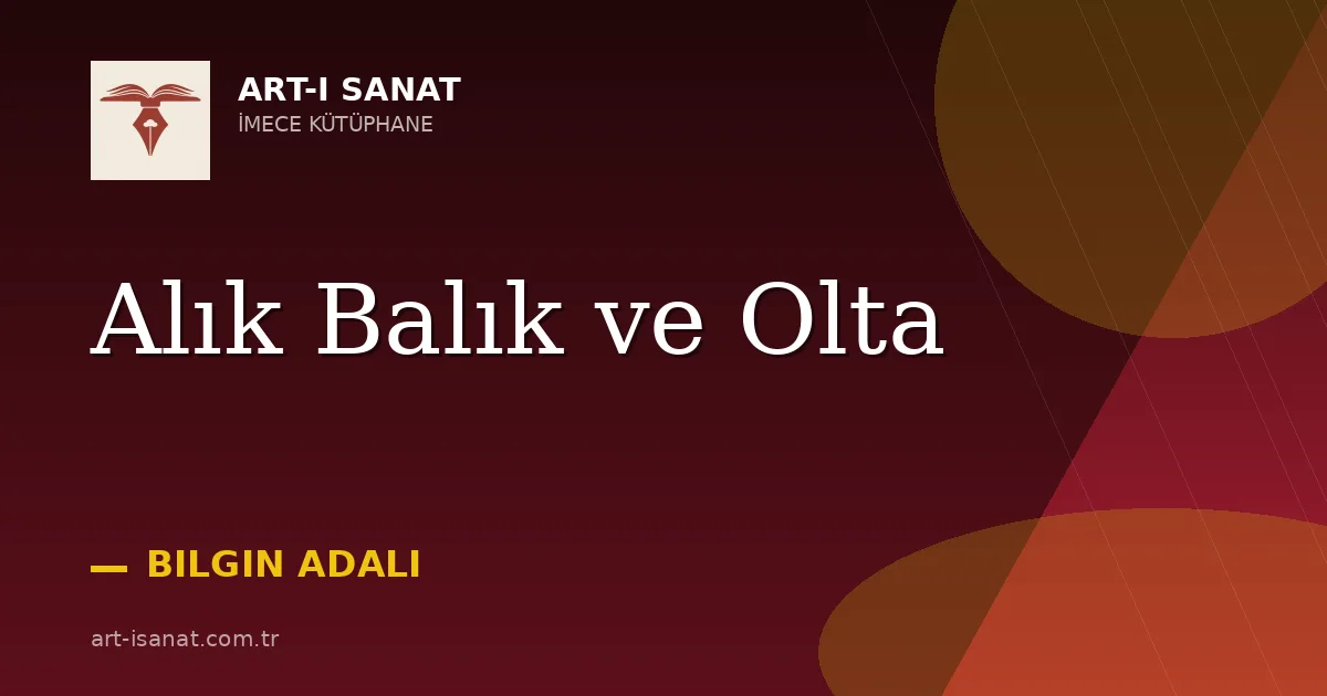 Alık Balık ve Olta