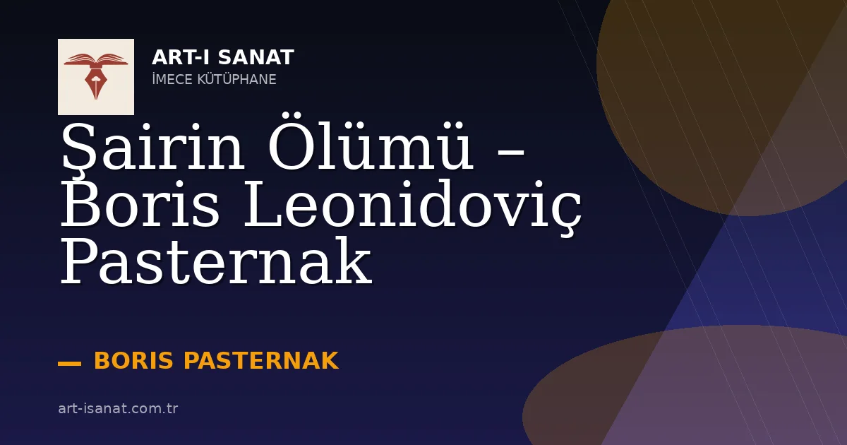 Şairin Ölümü – Boris Leonidoviç Pasternak