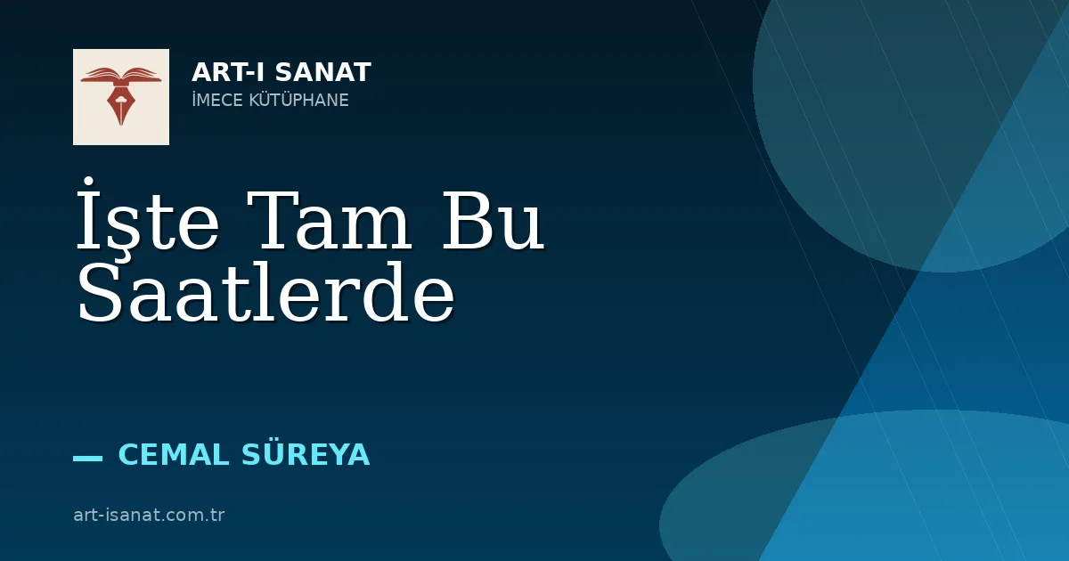İşte Tam Bu Saatlerde