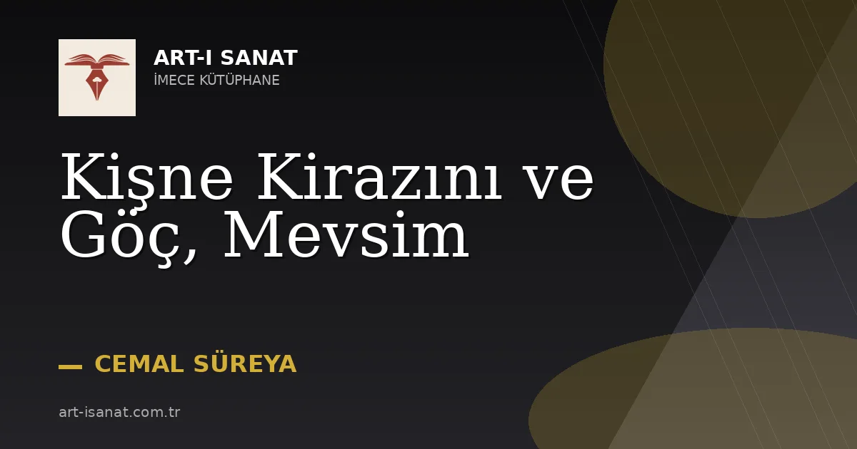 Kişne Kirazını ve Göç, Mevsim