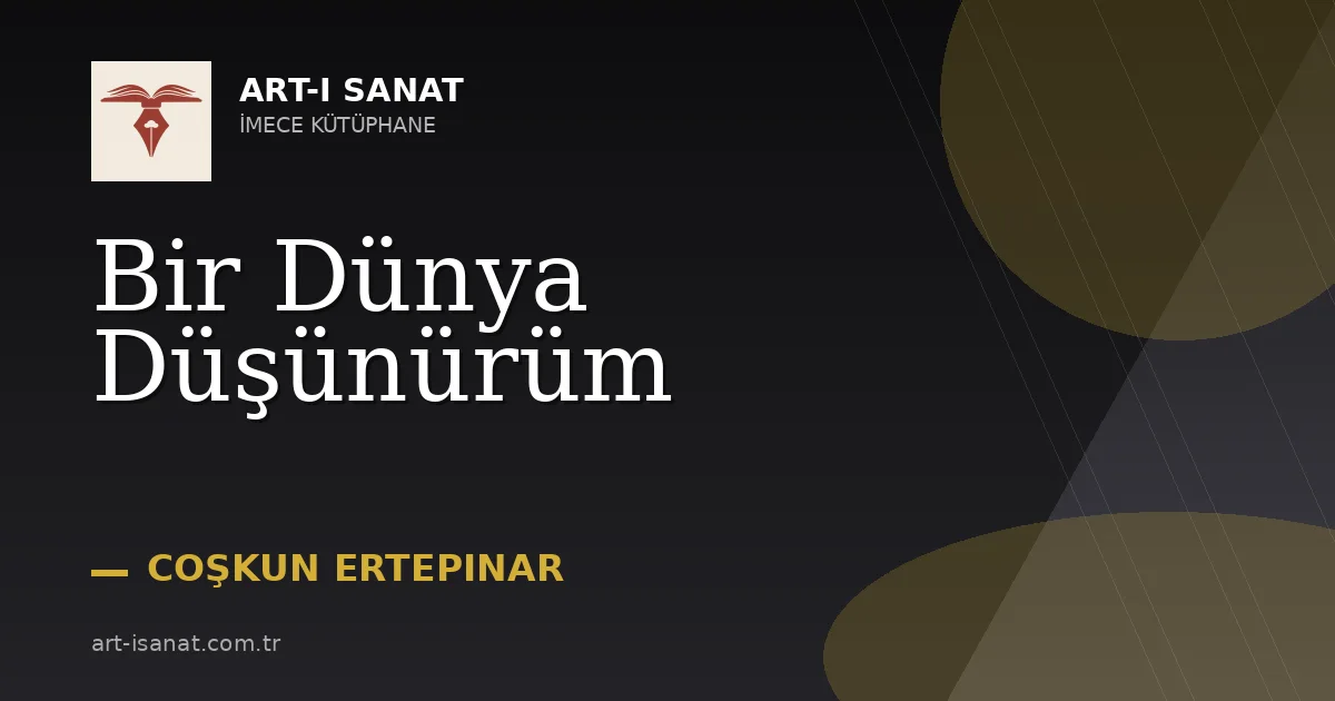 Bir Dünya Düşünürüm