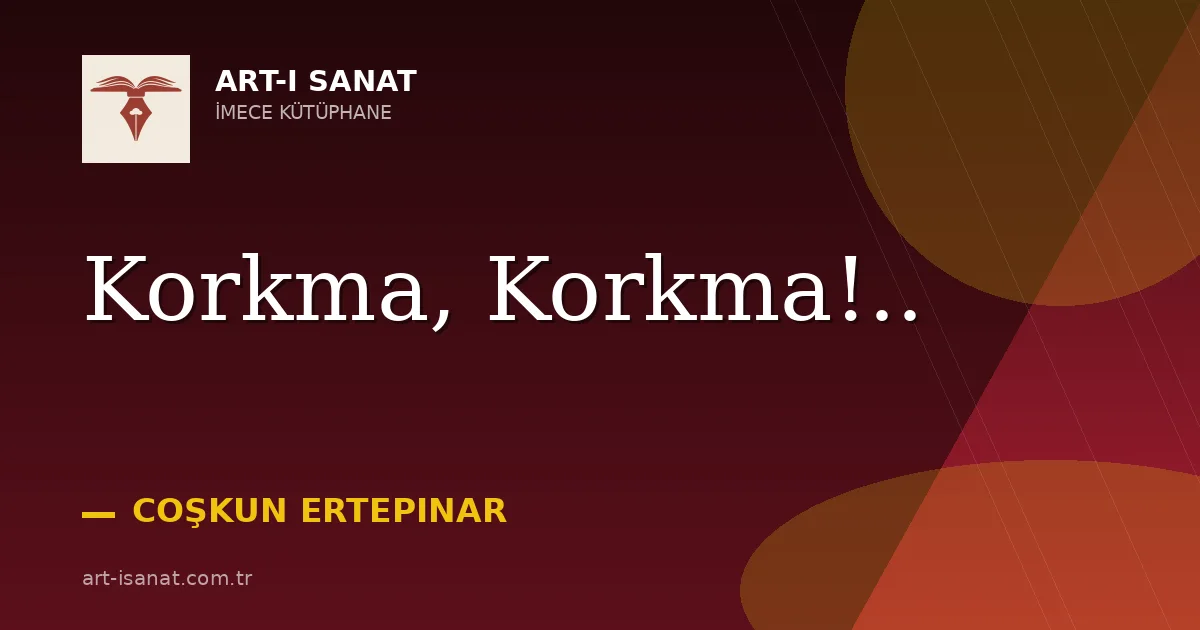Korkma, Korkma!..