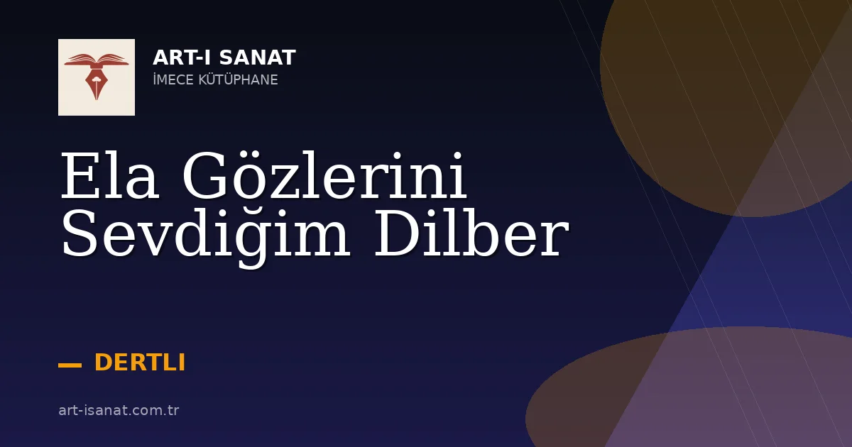 Ela Gözlerini Sevdiğim Dilber