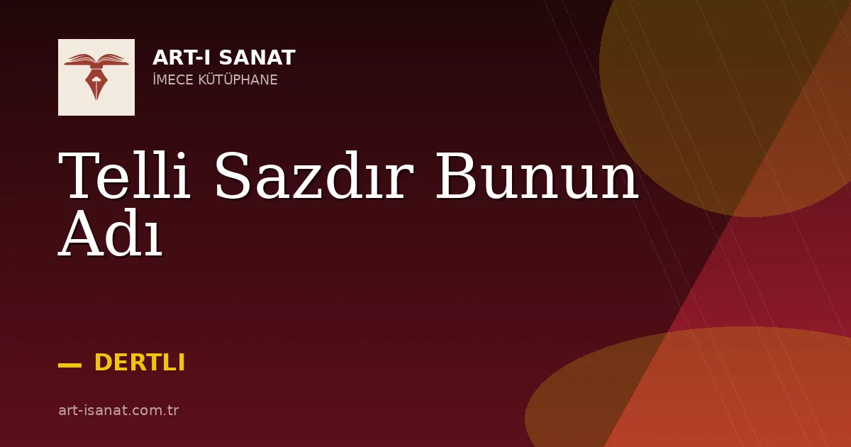 Telli Sazdır Bunun Adı
