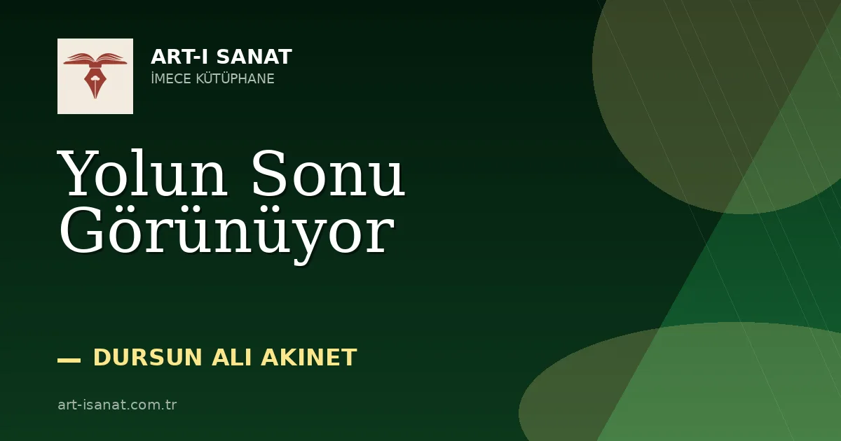 Yolun Sonu Görünüyor