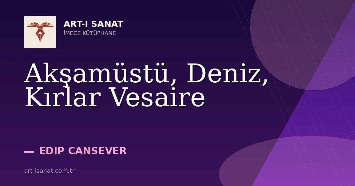 Akşamüstü, Deniz, Kırlar Vesaire