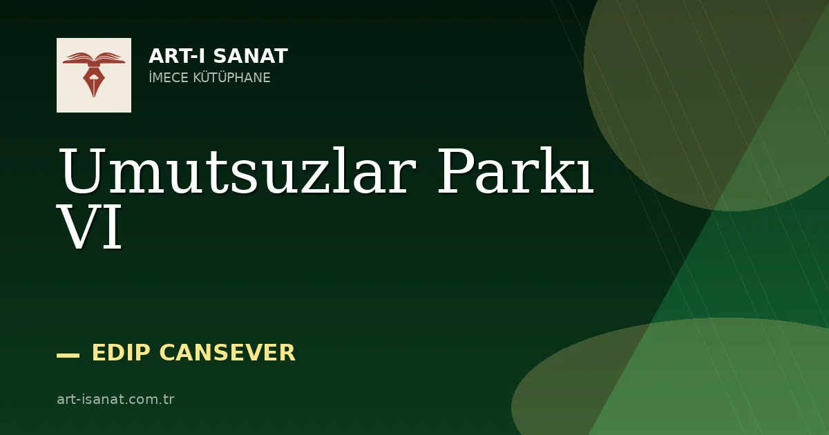 Umutsuzlar Parkı VI
