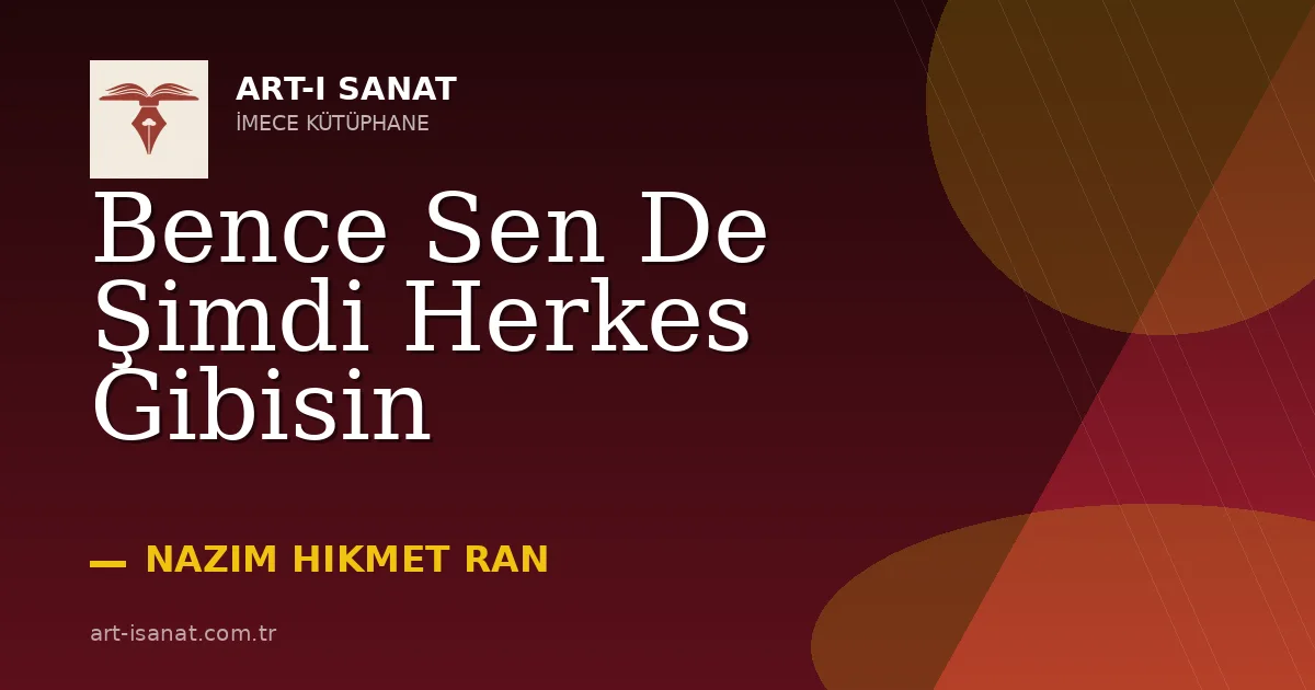 Bence Sen De Şimdi Herkes Gibisin