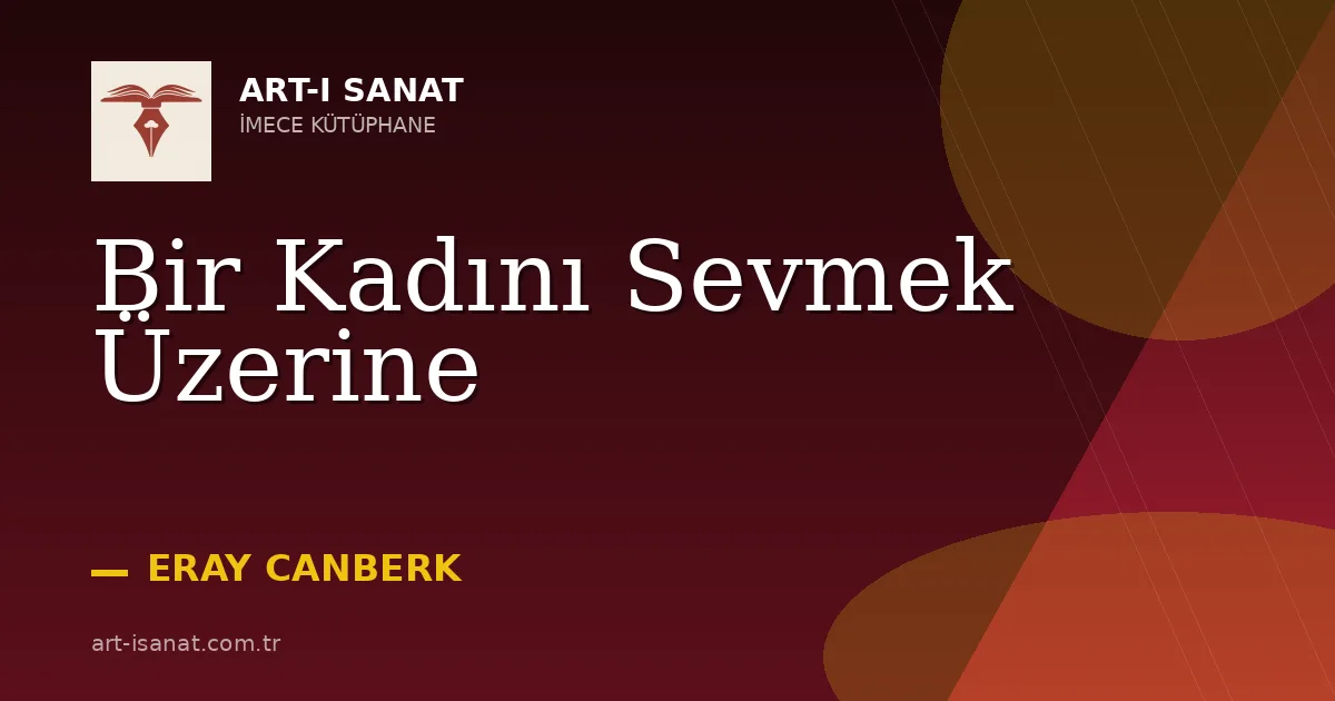 Bir Kadını Sevmek Üzerine