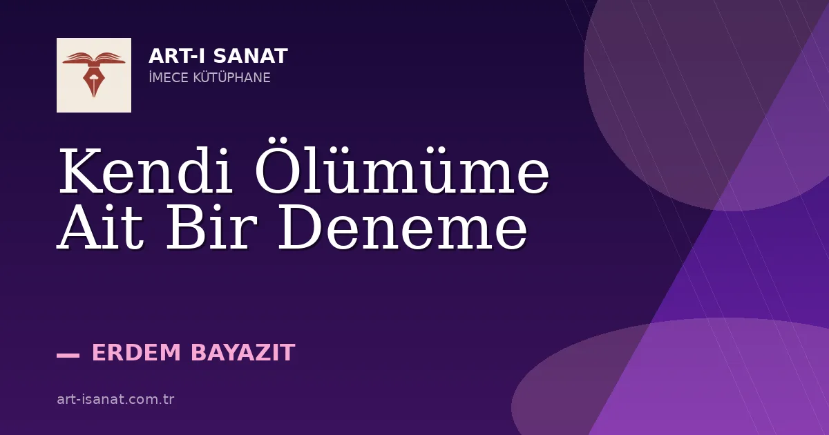 Kendi Ölümüme Ait Bir Deneme