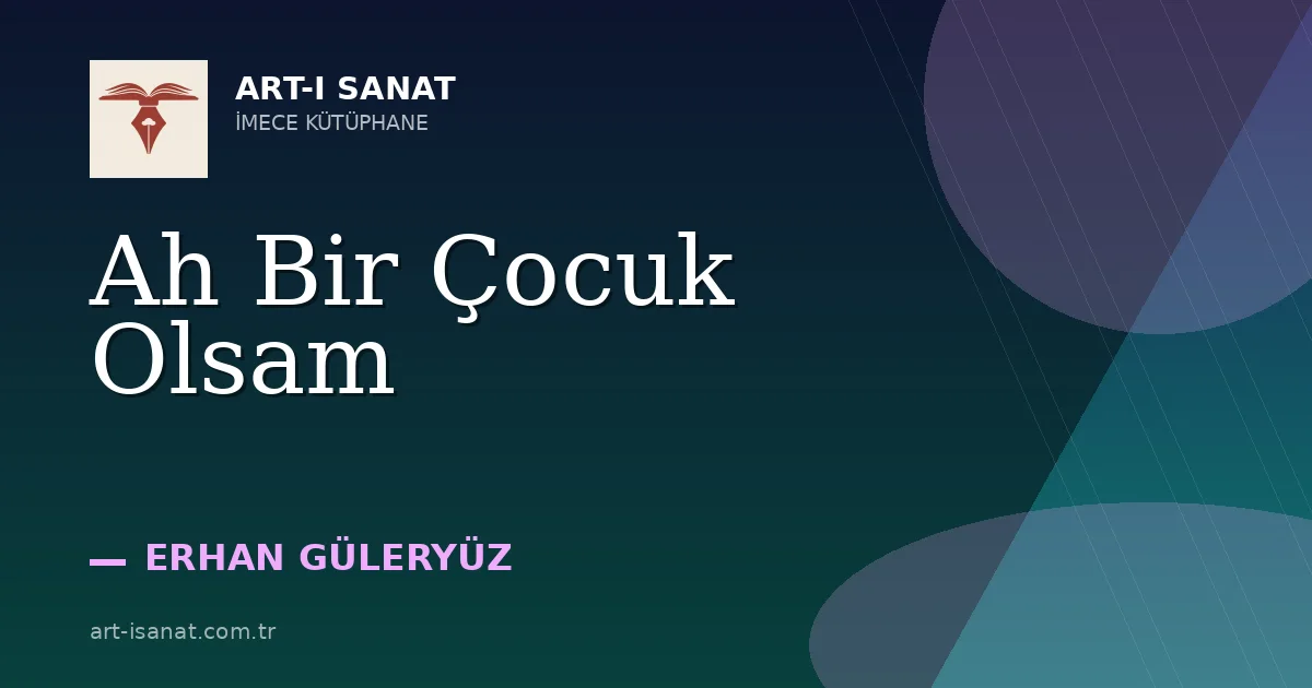 Ah Bir Çocuk Olsam