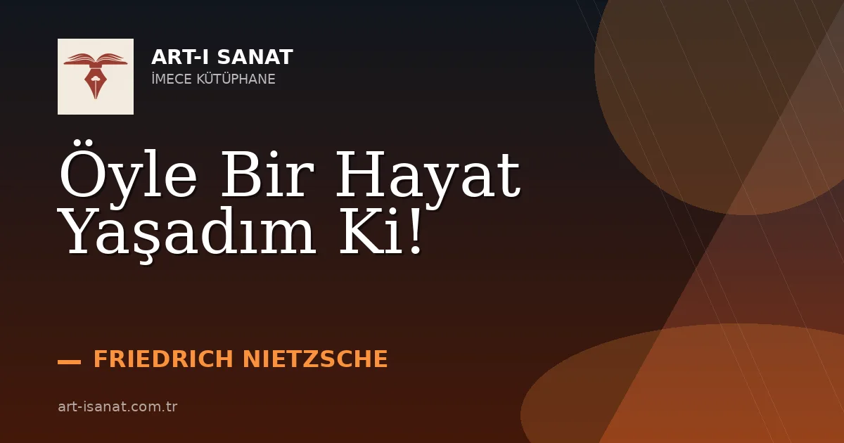 Öyle Bir Hayat Yaşadım Ki!