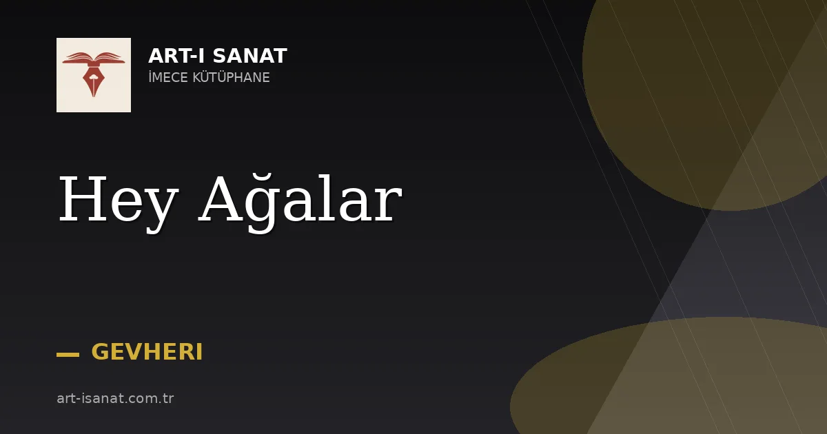 Hey Ağalar