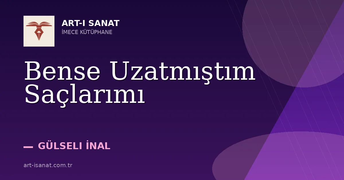 Bense Uzatmıştım Saçlarımı