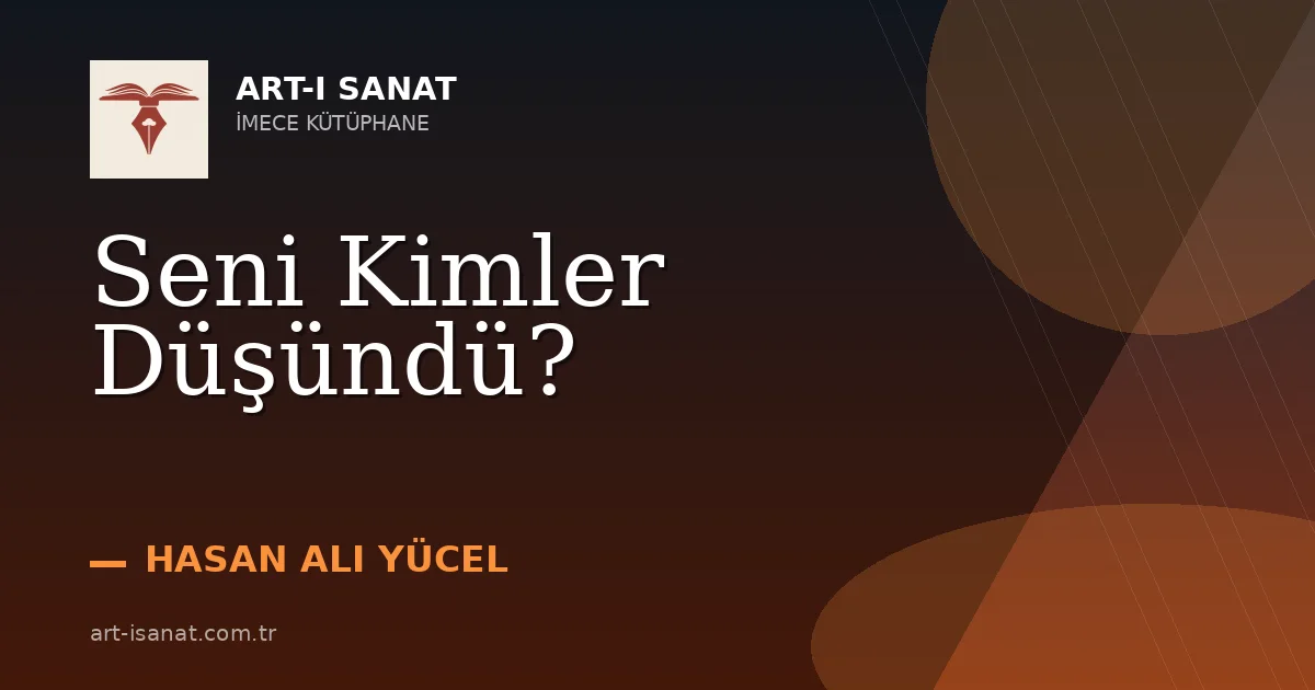 Seni Kimler Düşündü?