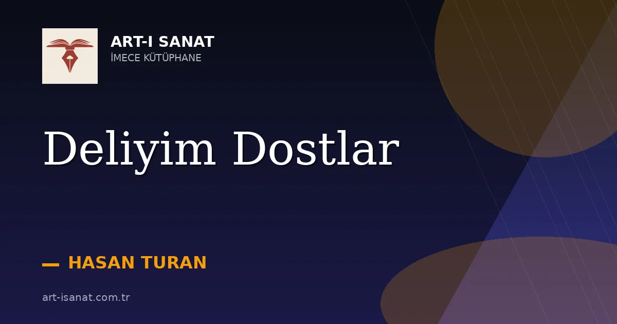 Deliyim Dostlar
