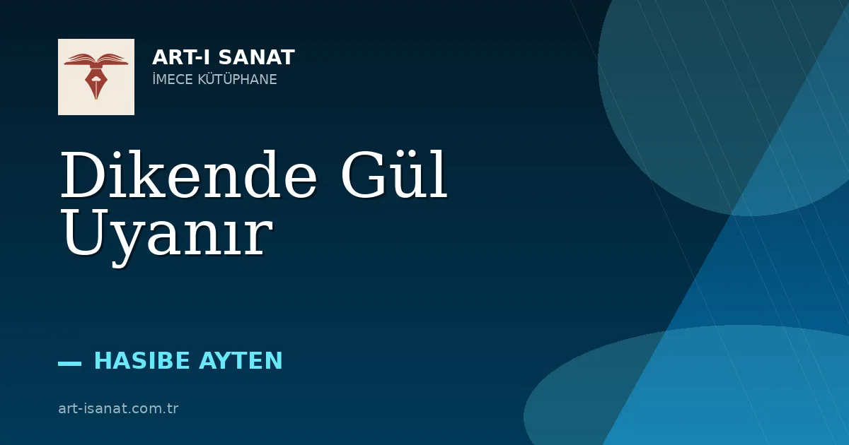 Dikende Gül Uyanır