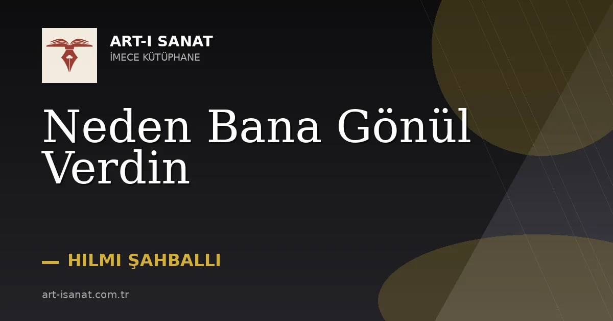 Neden Bana Gönül Verdin