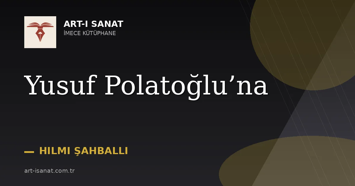 Yusuf Polatoğlu’na