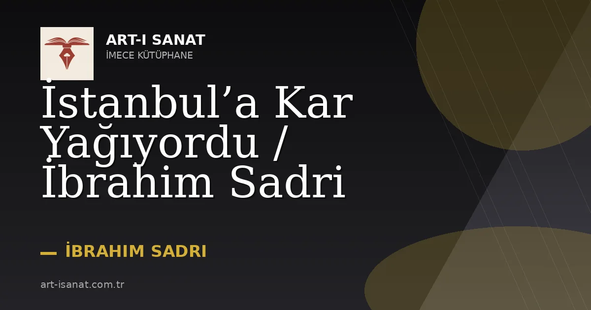 İstanbul’a Kar Yağıyordu / İbrahim Sadri