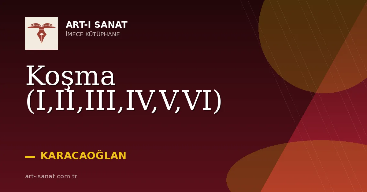 Koşma (I,II,III,IV,V,VI)
