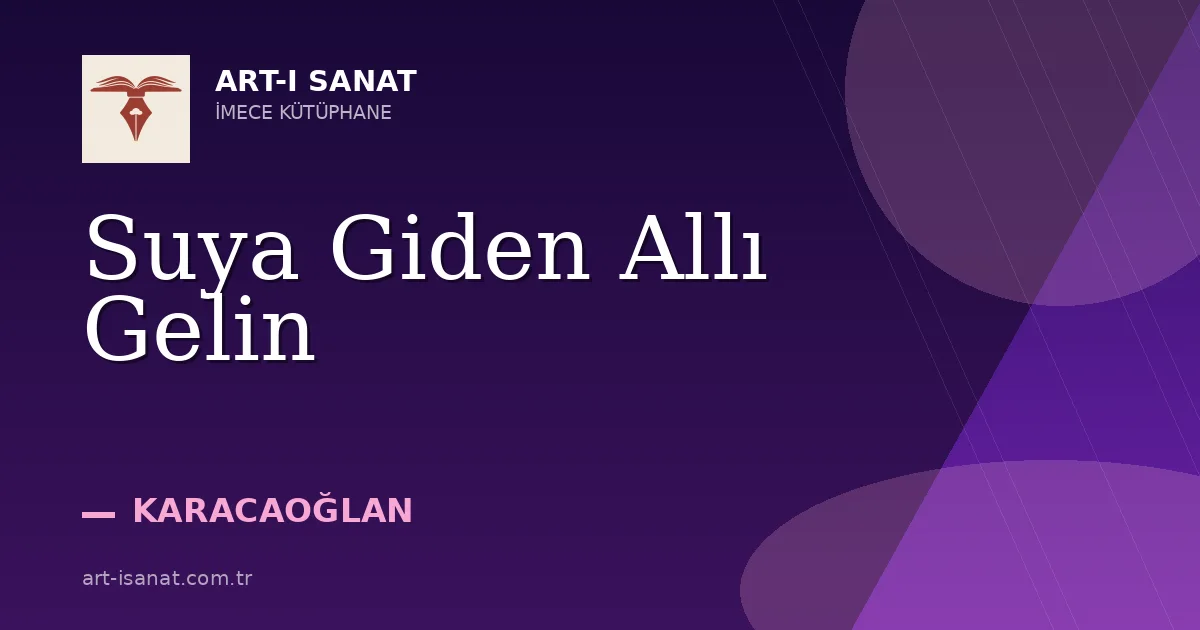 Suya Giden Allı Gelin