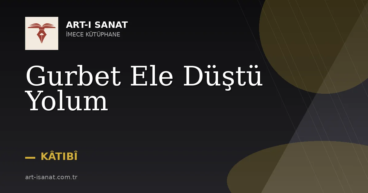 Gurbet Ele Düştü Yolum