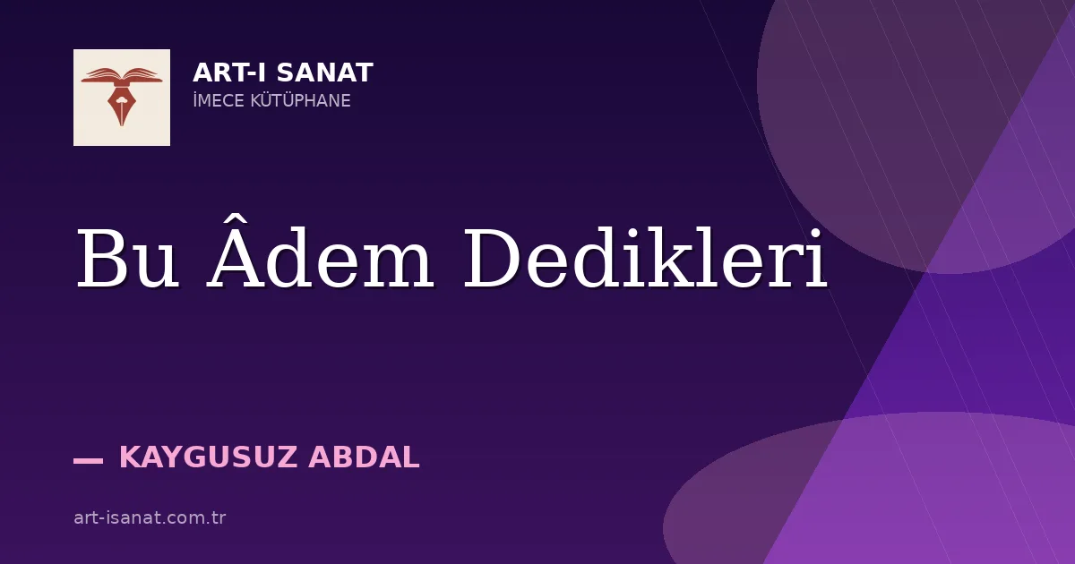 Bu Âdem Dedikleri