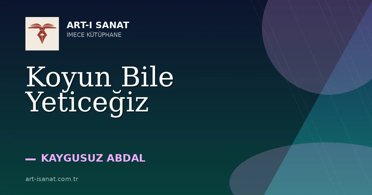 Koyun Bile Yeticeğiz