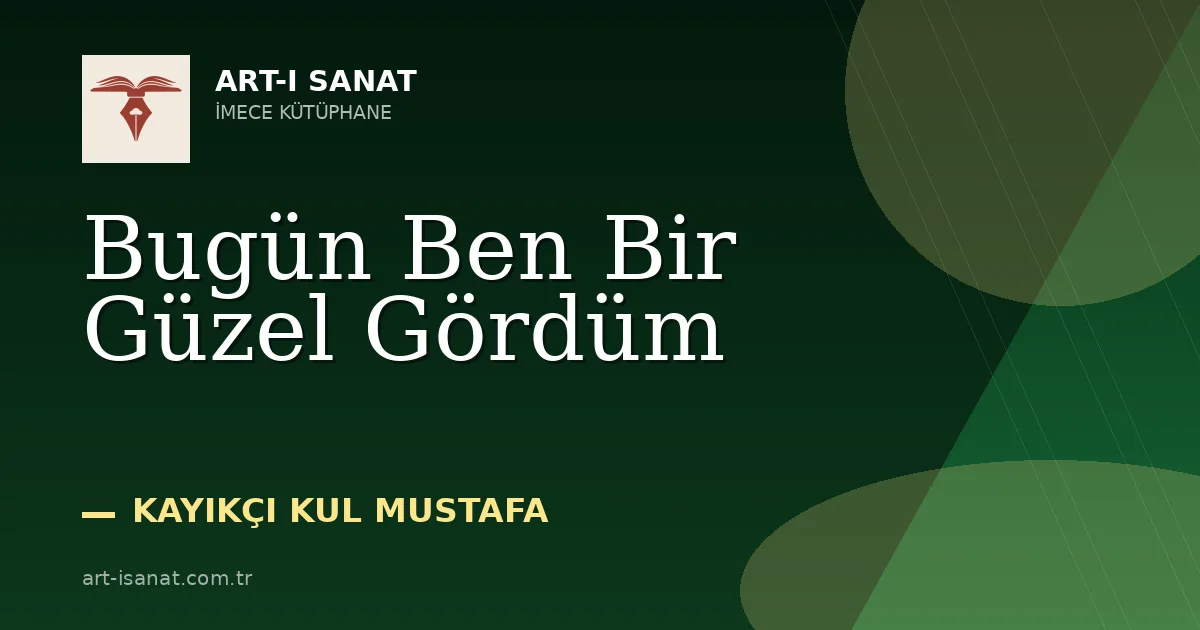 Bugün Ben Bir Güzel Gördüm