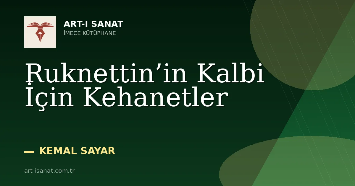 Ruknettin’in Kalbi İçin Kehanetler