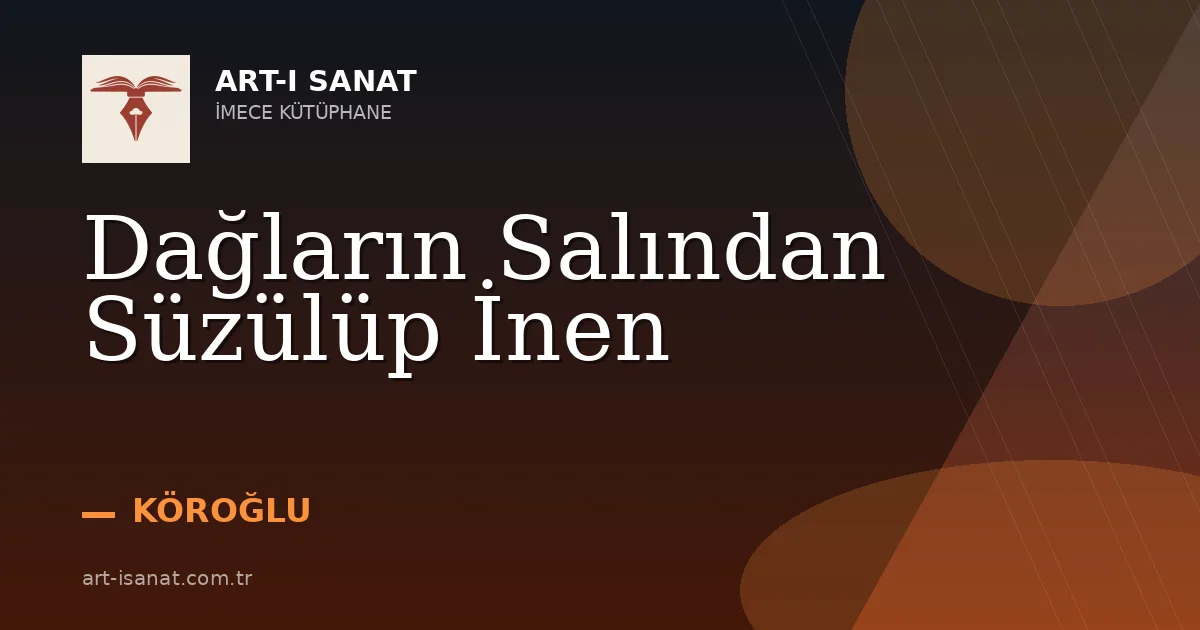 Dağların Salından Süzülüp İnen
