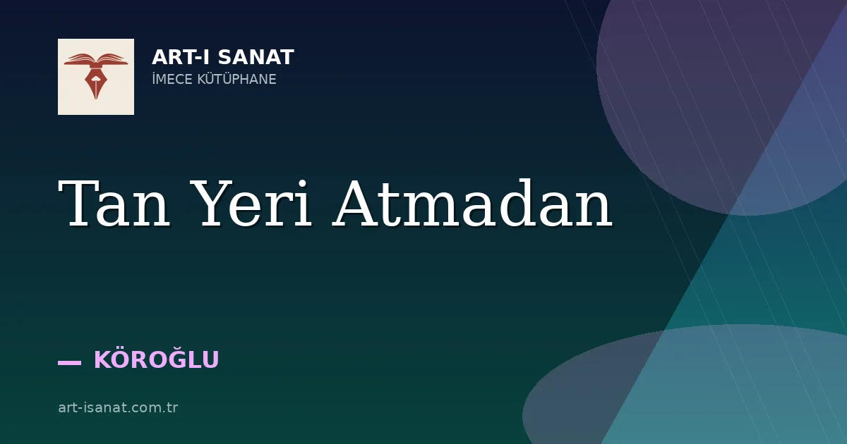 Tan Yeri Atmadan