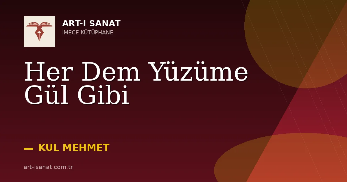 Her Dem Yüzüme Gül Gibi