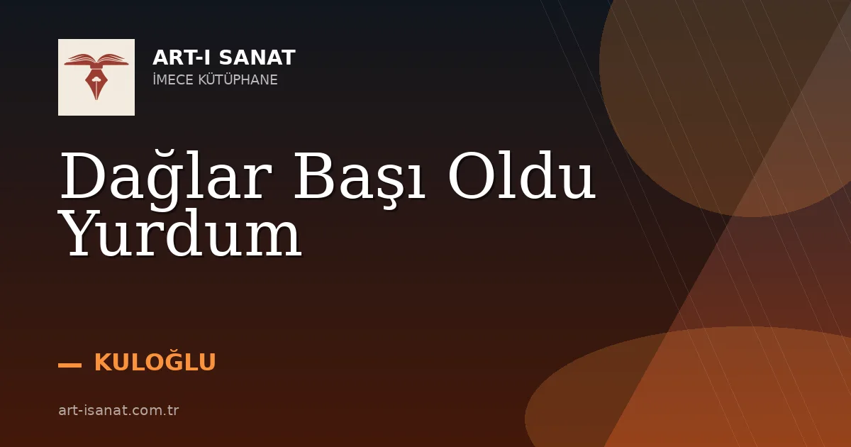 Dağlar Başı Oldu Yurdum