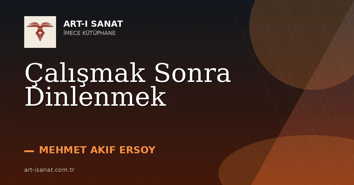 Çalışmak Sonra Dinlenmek
