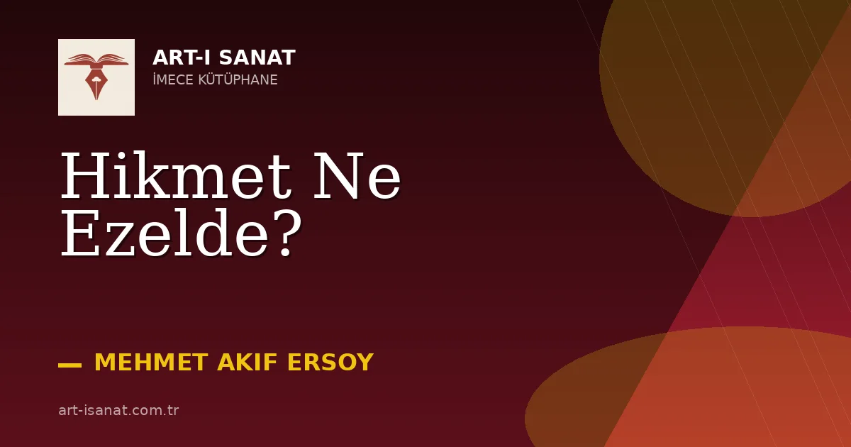 Hikmet Ne Ezelde?