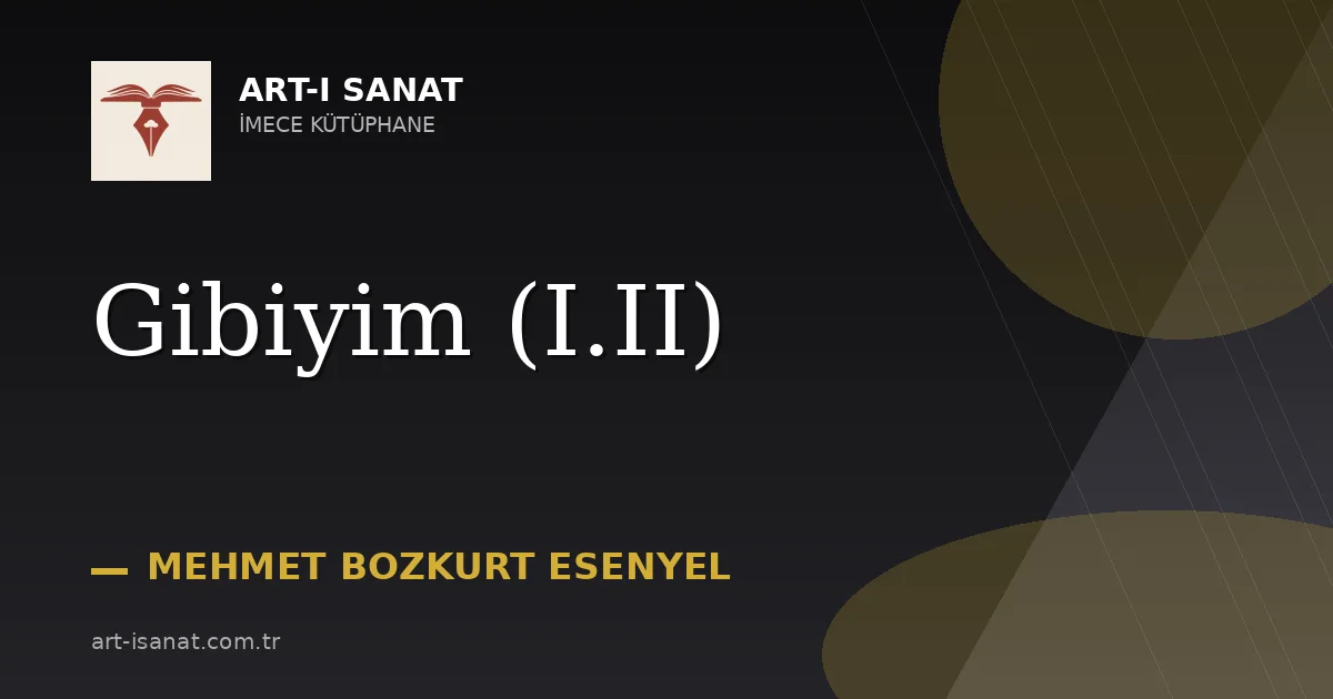 Gibiyim (I.II)