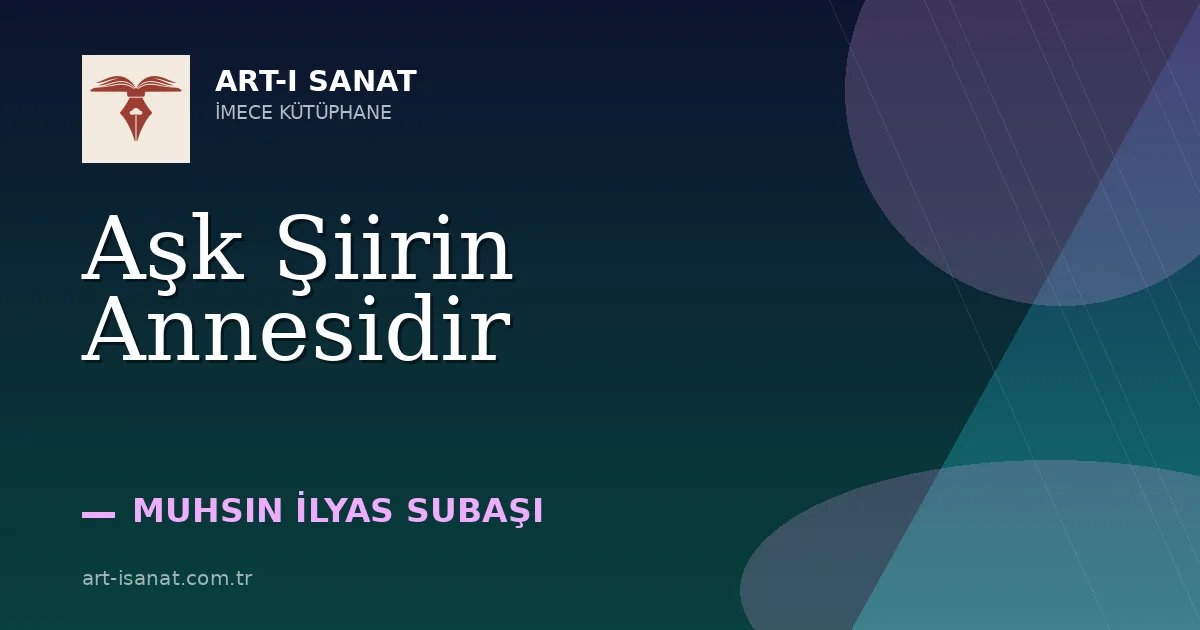Aşk Şiirin Annesidir