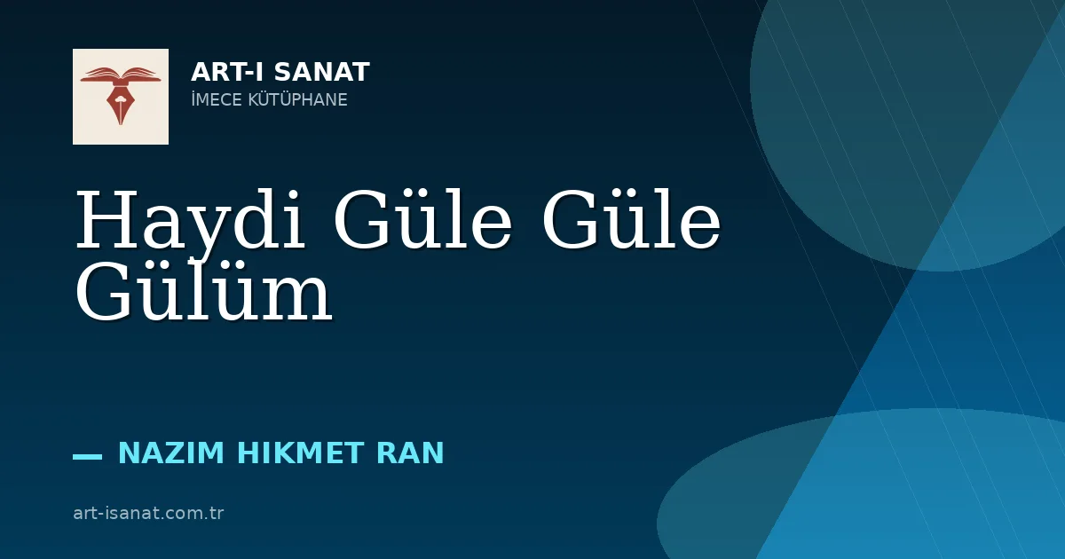 Haydi Güle Güle Gülüm