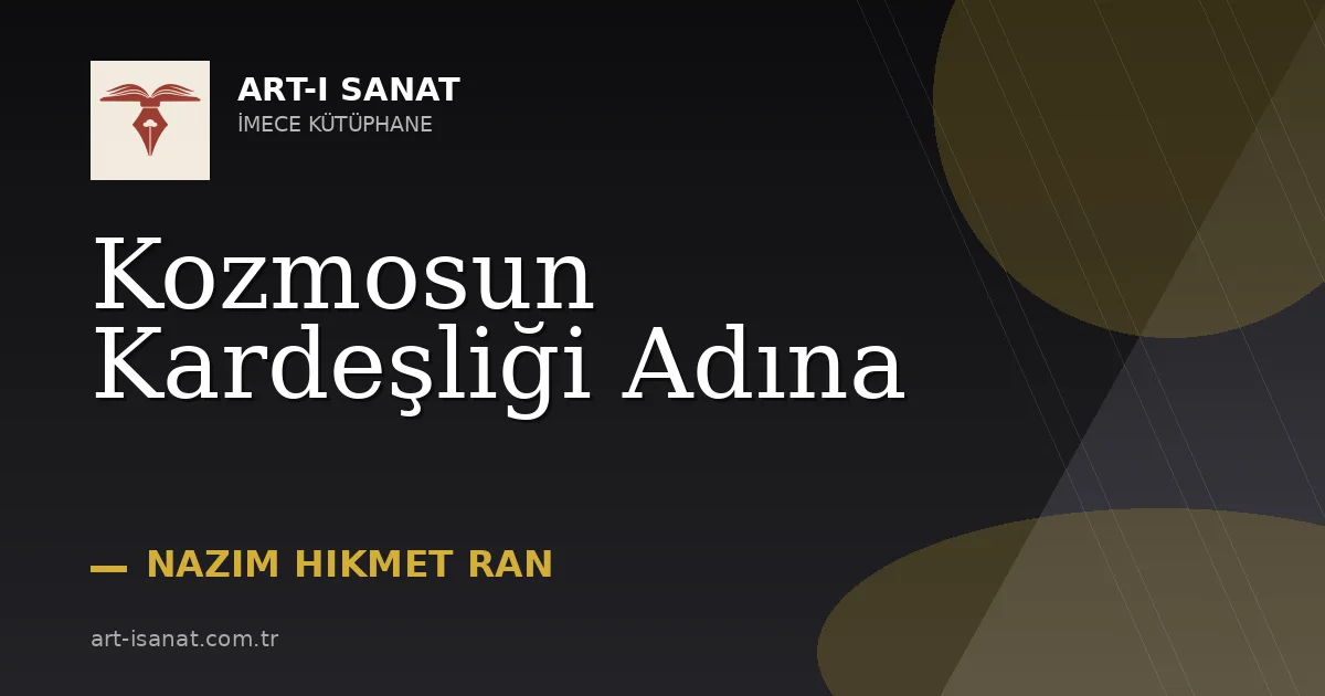 Kozmosun Kardeşliği Adına